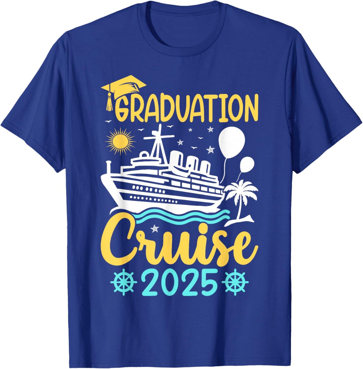 Graduation Cruise 2025 - Graduation Cruising Cruise Vacation T-Shirt - T-Shirt | Royal