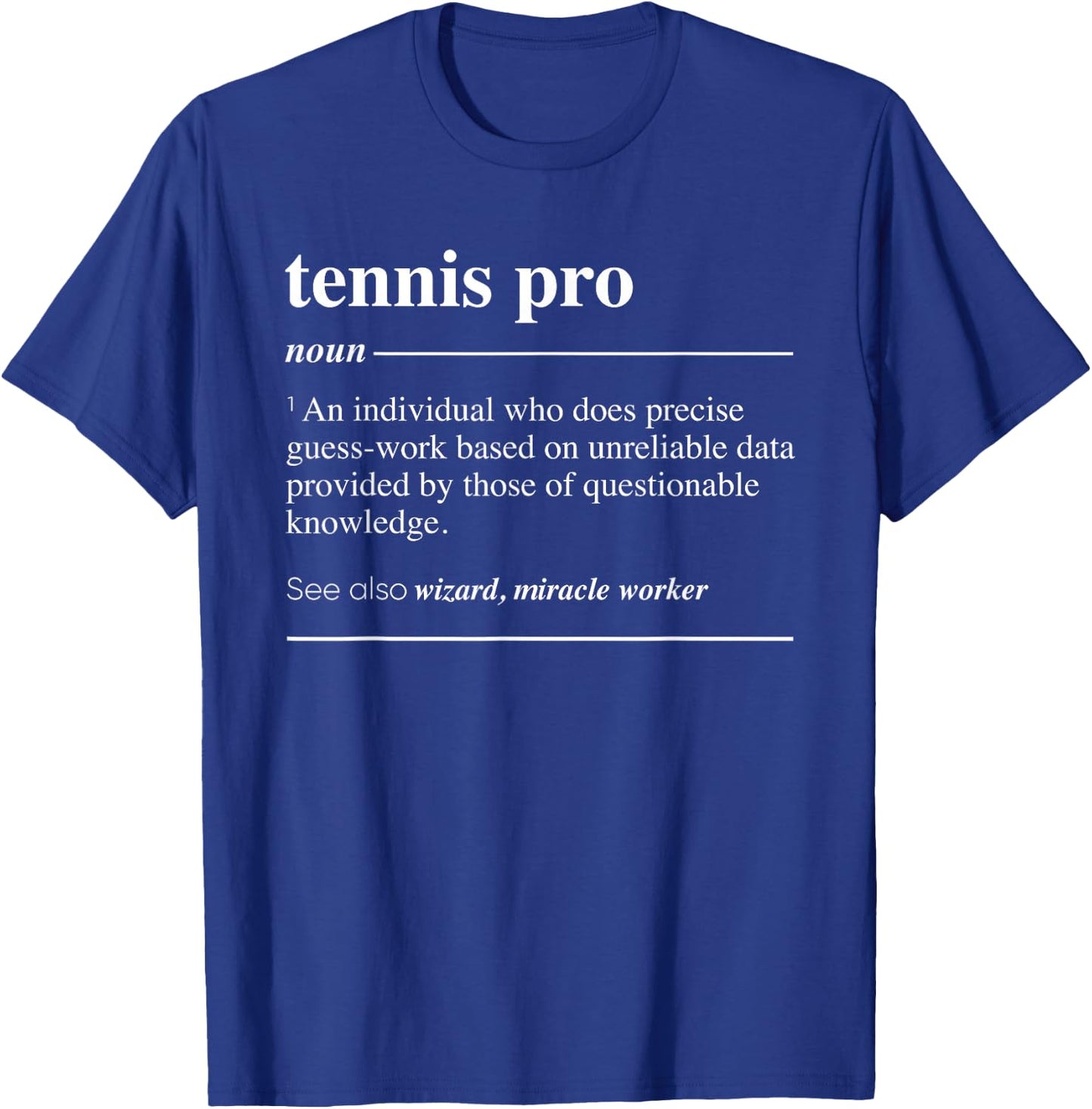 Tennis Pro Definition Funny Noun T-Shirt - T-Shirt | Royal