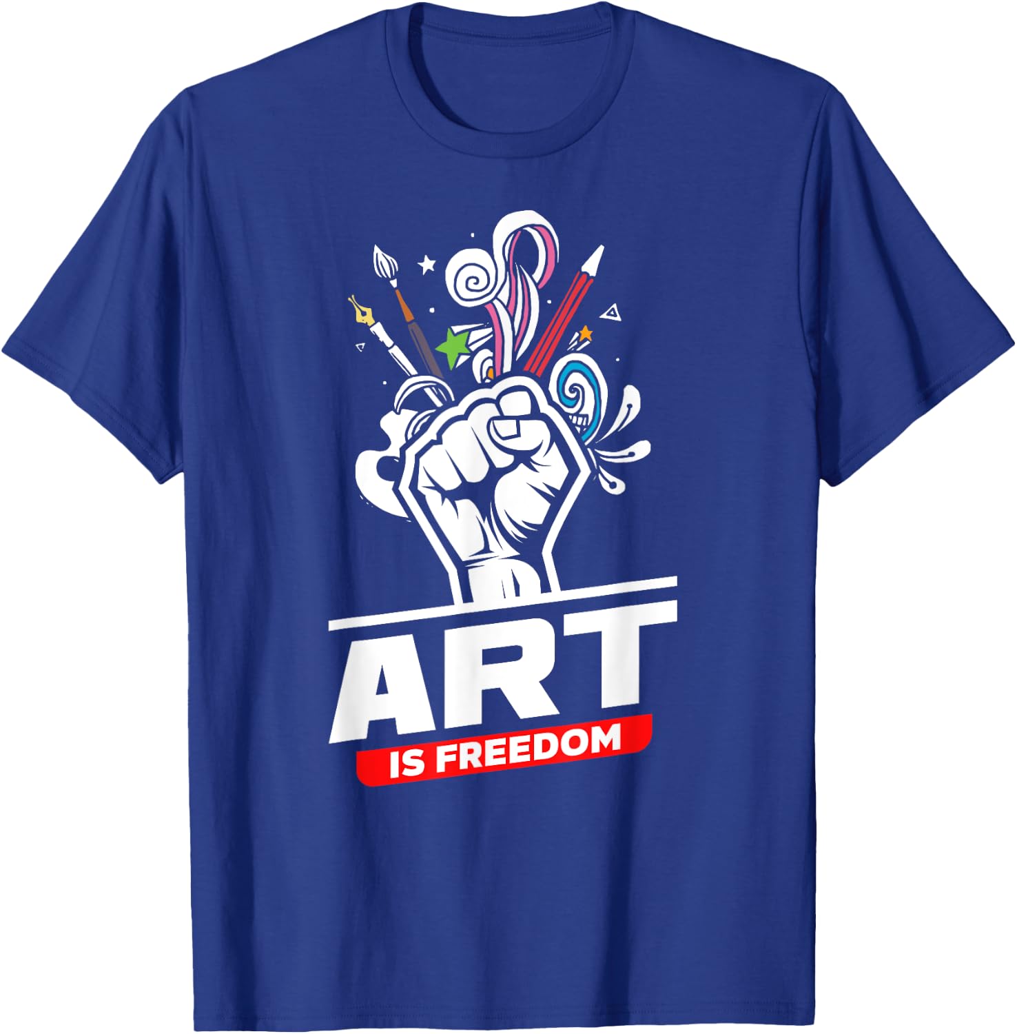 Art Is Freedom Funny Artist Crafter Art Teacher Painter T-Shirt - T-Shirt | Royal