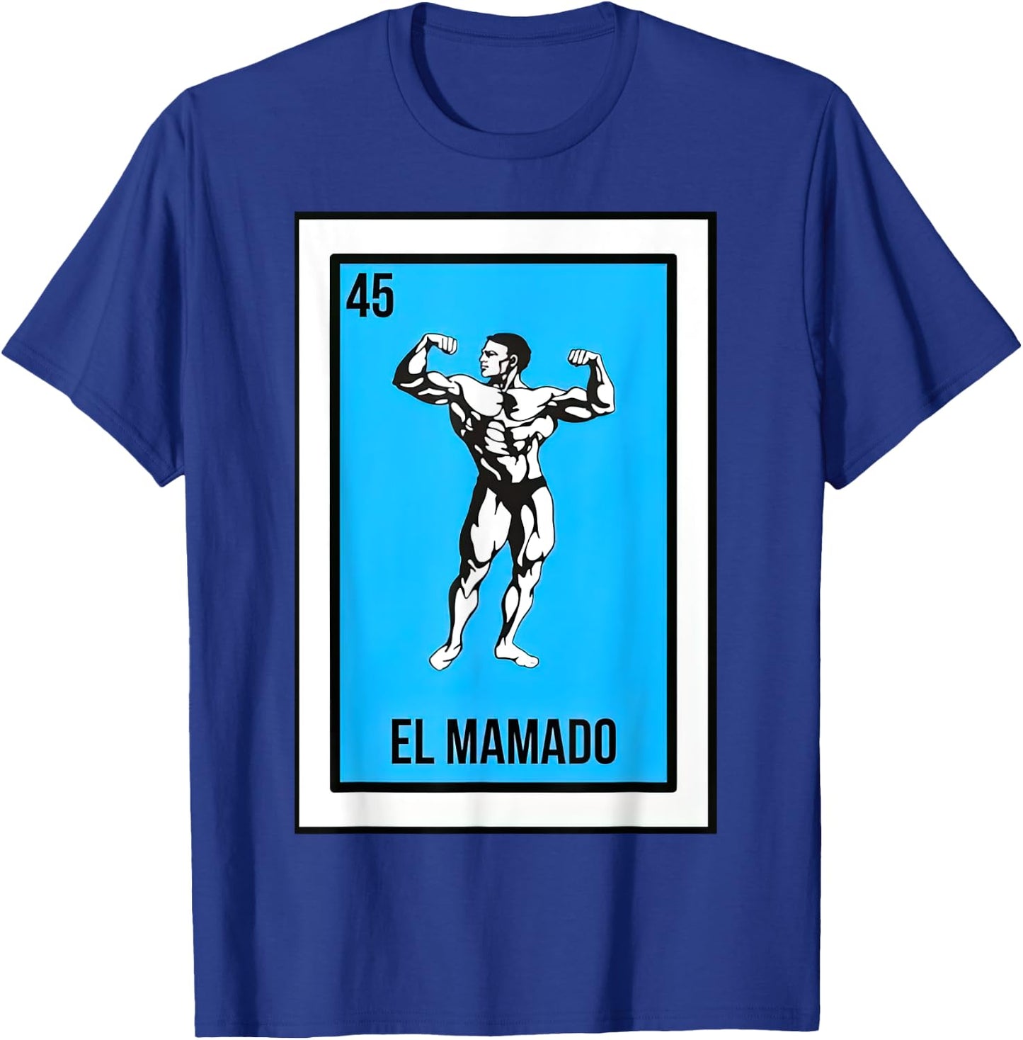 El Mamado Card Mexican Lottery Card T-Shirt - T-Shirt | Royal