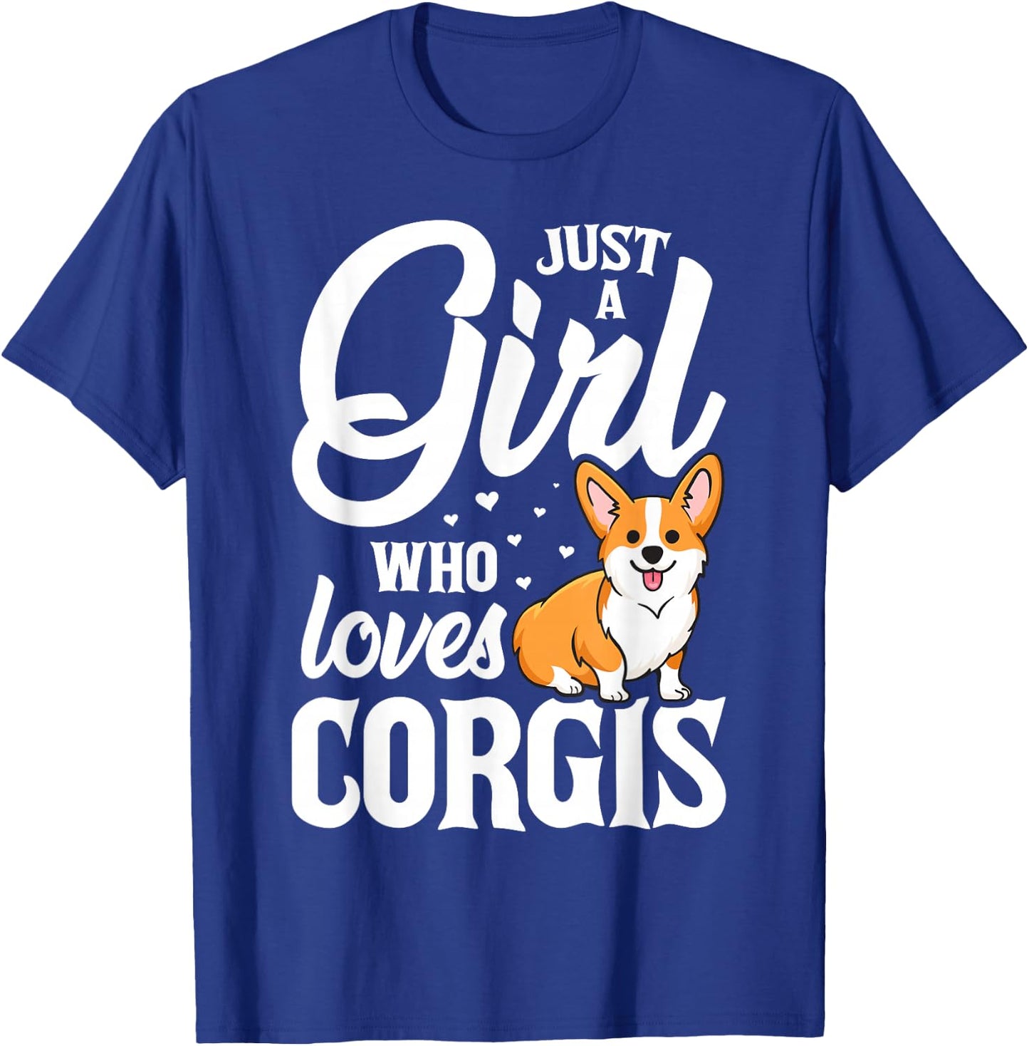 Just a Girl The Corgis Gift Dog Lovers T-Shirt - T-Shirt | Royal