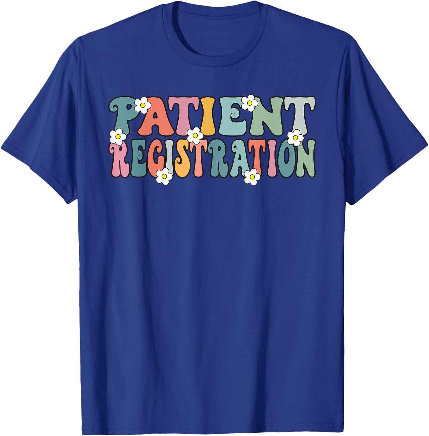 Registrar Emergency Department Hospital Patient Registration T-Shirt - T-Shirt | Royal