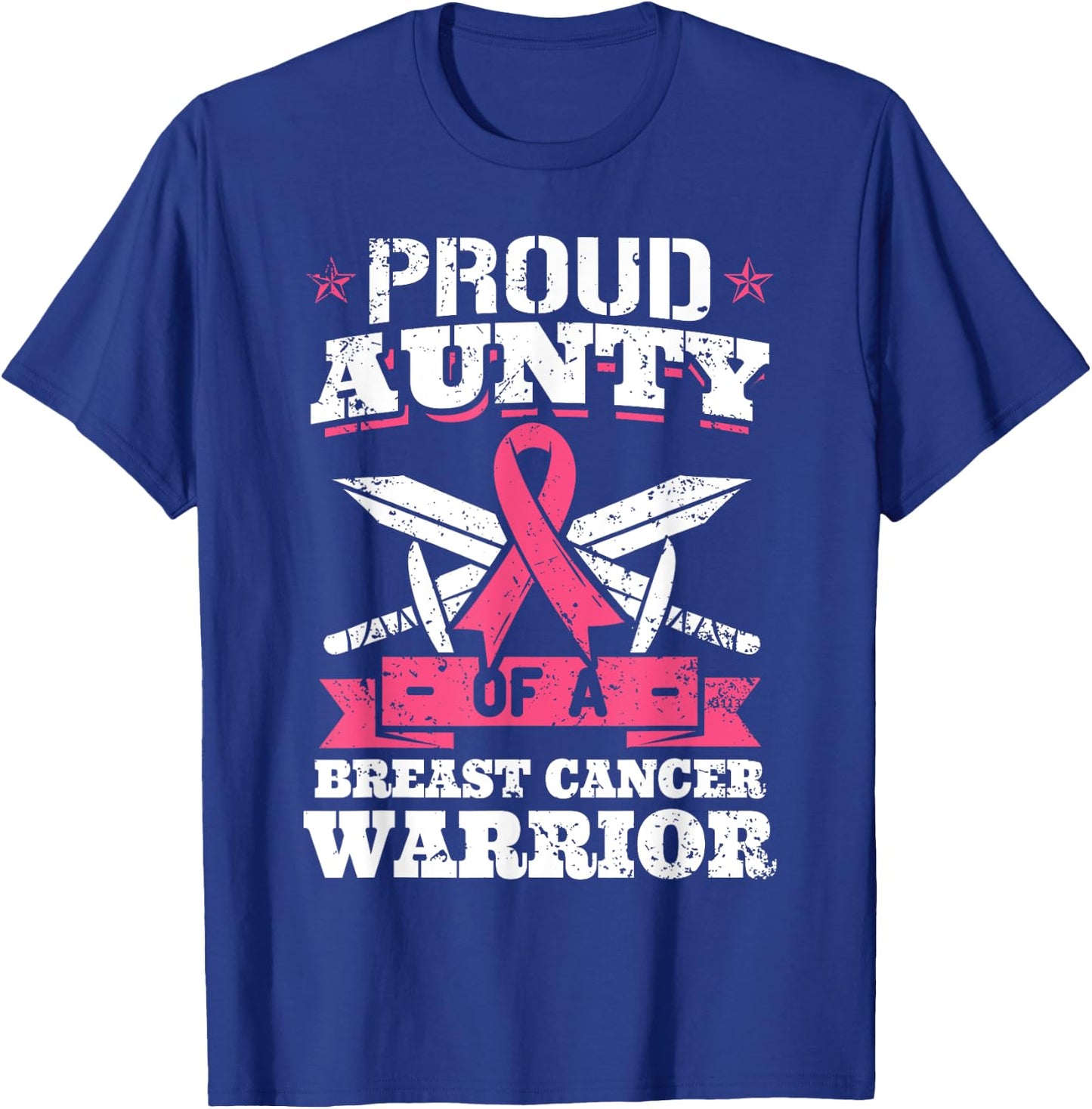 Proud Aunty Of Breast Cancer Warrior Pink Awareness Ribbon T-Shirt - T-Shirt | Royal