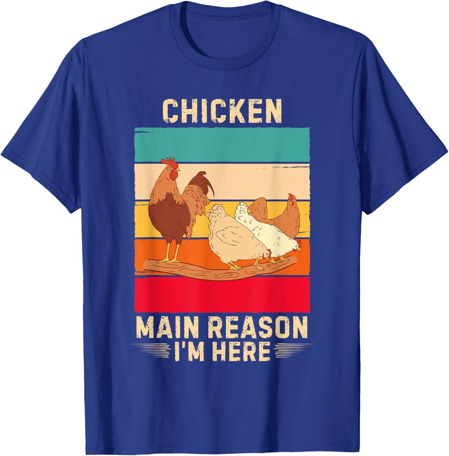 Retro Chicken Main Reason I'm Here Chicken Lover T-Shirt - T-Shirt | Royal