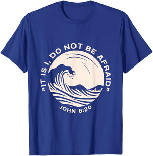Christian , Bible Verse It is I, Do Not Be Afraid T-Shirt - T-Shirt | Royal