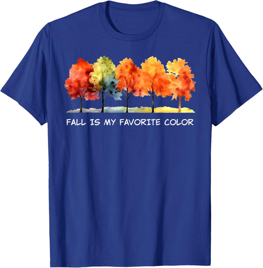 Fall Is My Favorite Color Funny Autumn Lover T-Shirt - T-Shirt | Royal
