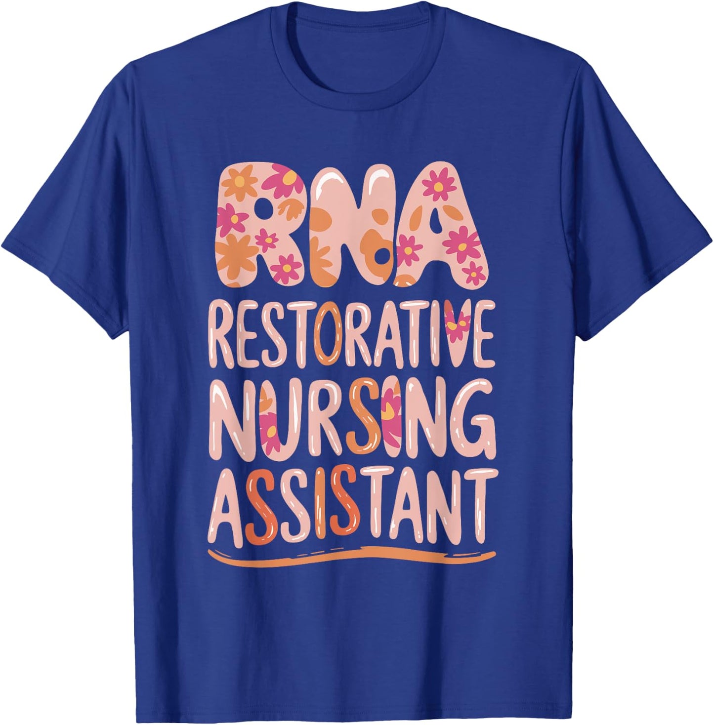 RNA Restorative Nursing Assistant T-Shirt - T-Shirt | Royal