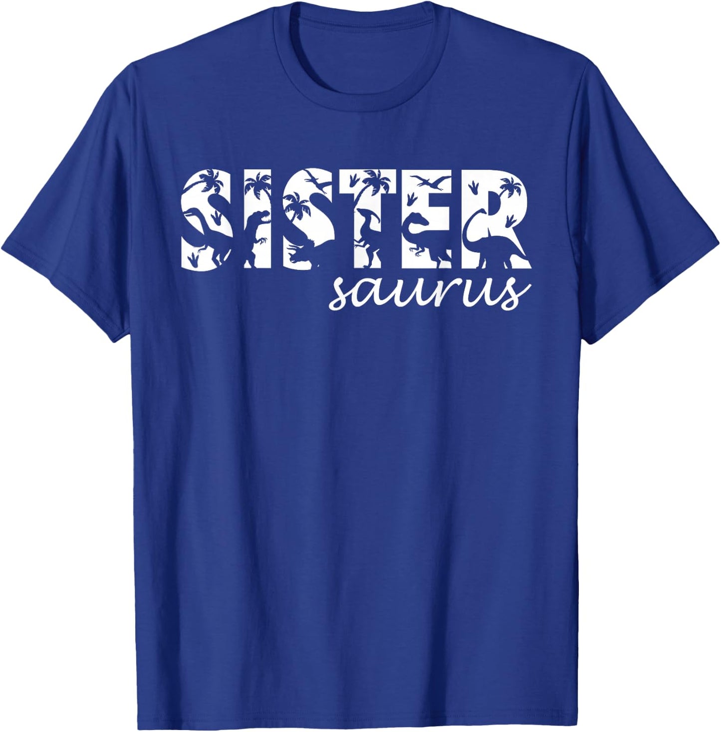 Sistersaurus T Rex Dinosaur Sister Saurus Family Matching T-Shirt - T-Shirt | Royal