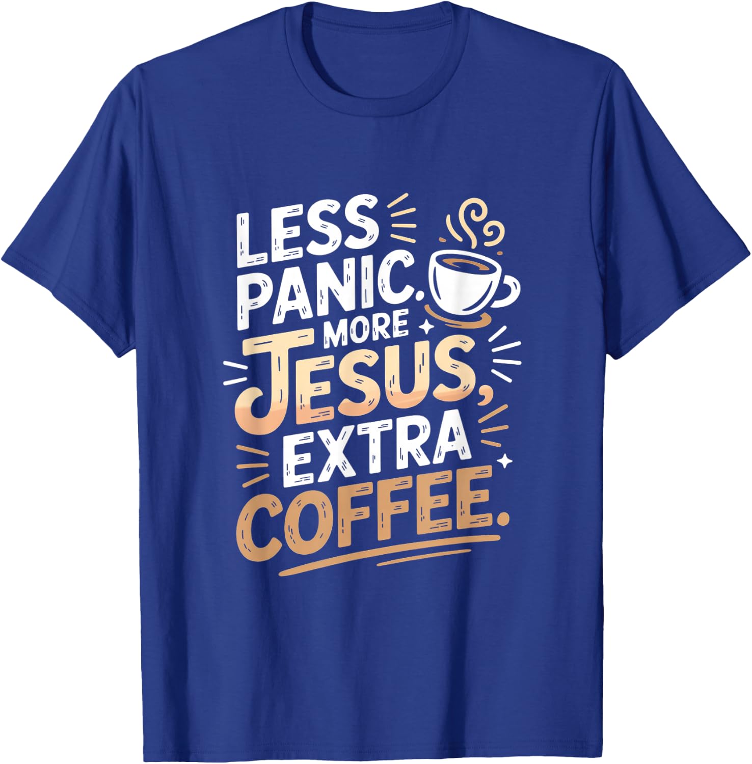 Jesus More Coffee Christian Humor Design T-Shirt - T-Shirt | Royal