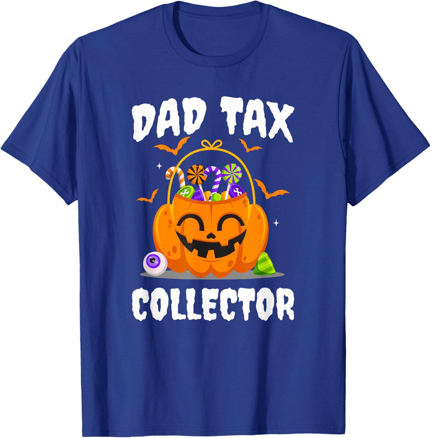 Dad Tax Collector Father Duties Dad Jokes Pumpkin Halloween T-Shirt - T-Shirt | Royal