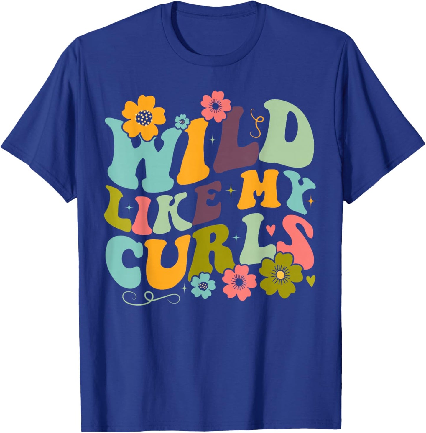 Toddler Girls Wild Like My Curls Funny Curly Hair Groovy T-Shirt - T-Shirt | Royal