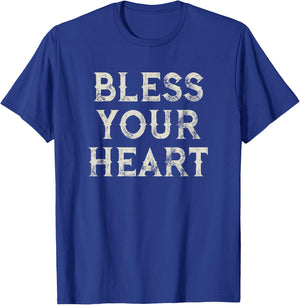 Bless Your Heart Funny Southern Slang T-Shirt - T-Shirt | Royal