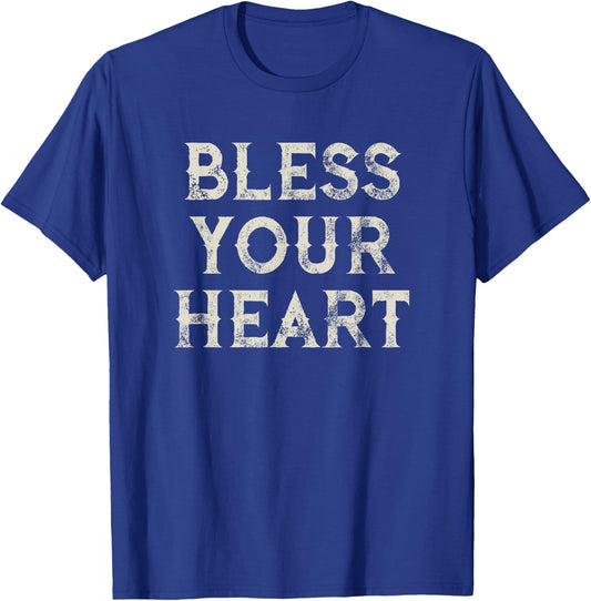 Bless Your Heart Funny Southern Slang T-Shirt - T-Shirt | Royal