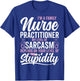 I'm a Family Nurse Practitioner My Level My Level of Sarcasm T-Shirt - T-Shirt | Royal