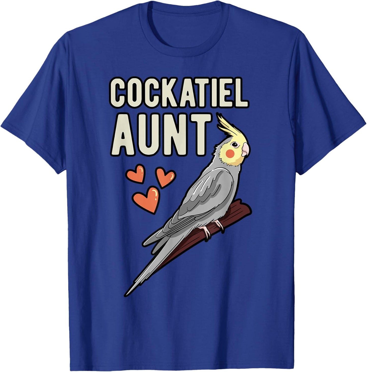 Cockatiel Aunt Parrot Owner Auntie Cockatoo Pet Weiro Bird T-Shirt - T-Shirt | Royal