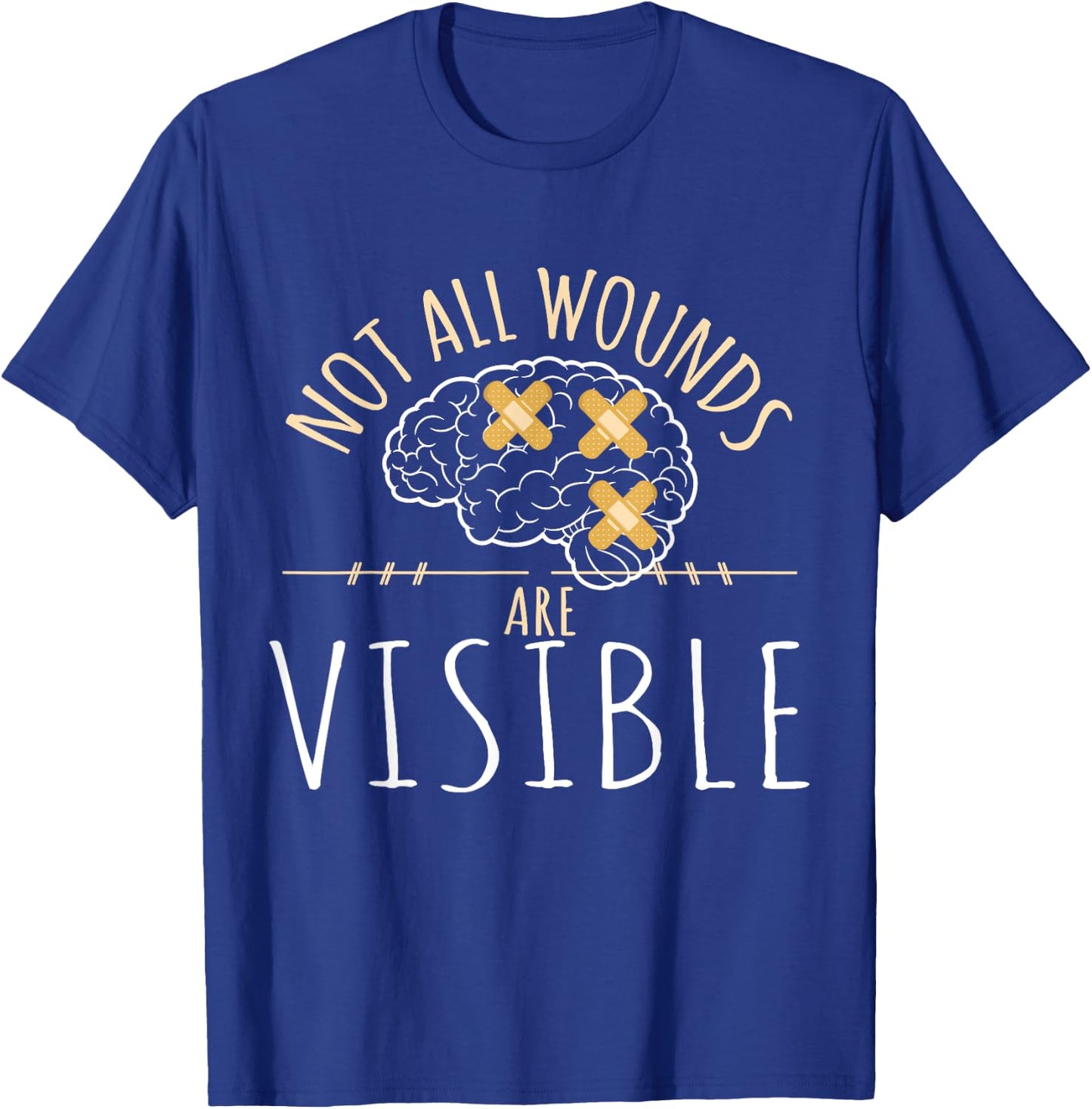 Not All Wounds Are Visible Brain Surgery Get Well T-Shirt - T-Shirt | Royal