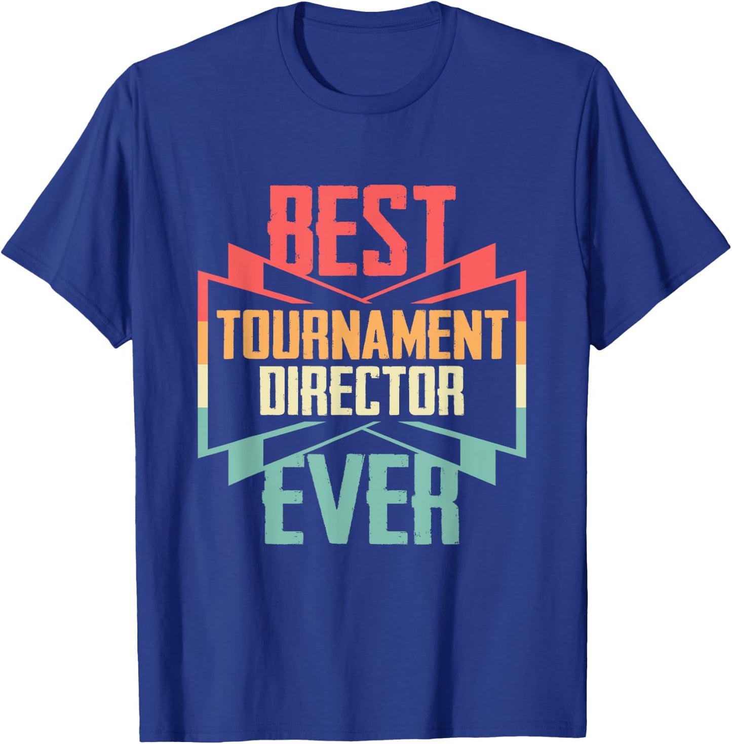 Vintage Best Tournament Director Ever T-Shirt - T-Shirt | Royal