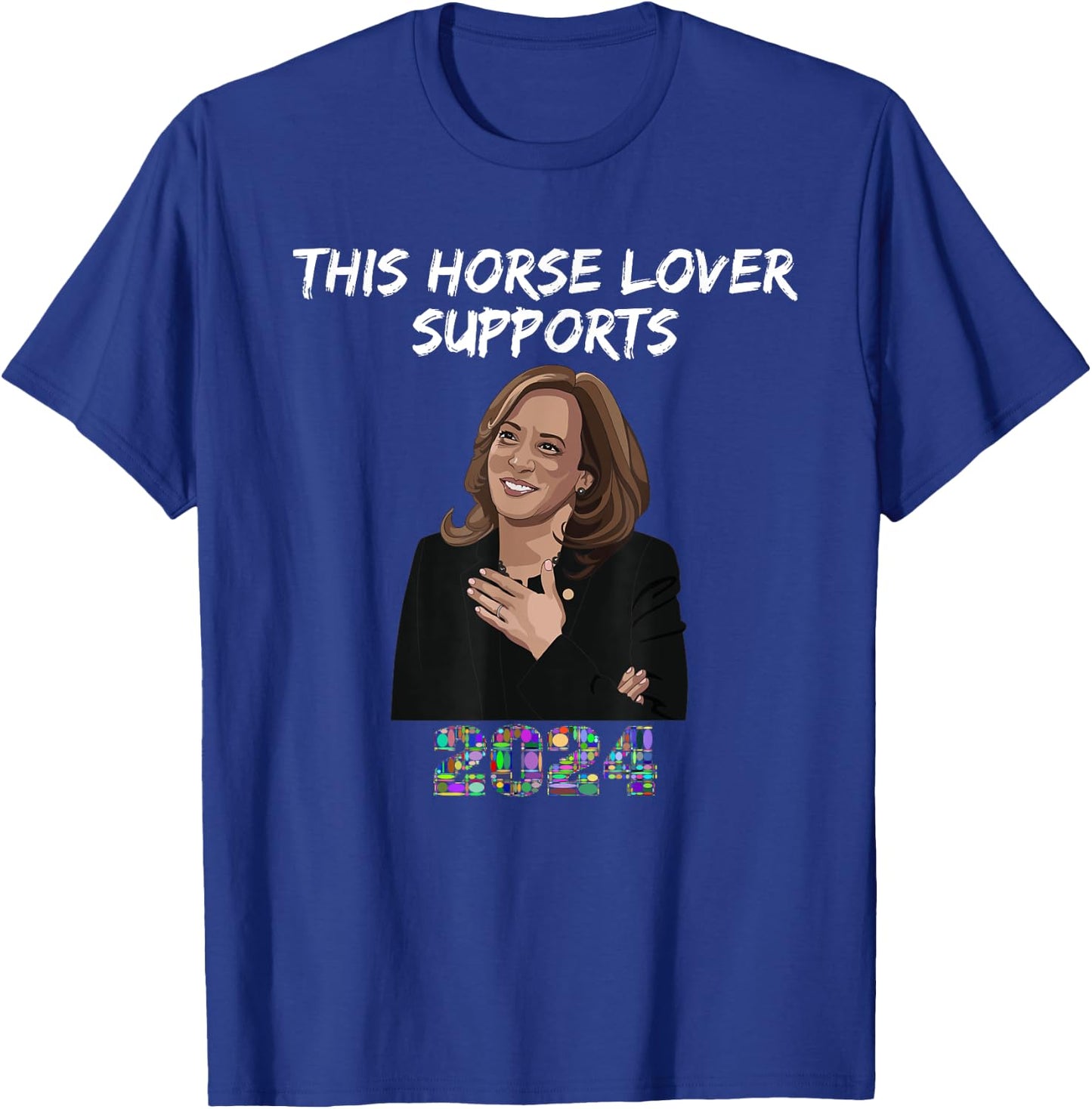 Horse Lover Kamala Harris Equine Democrat Supporter 2024 T-Shirt - T-Shirt | Royal