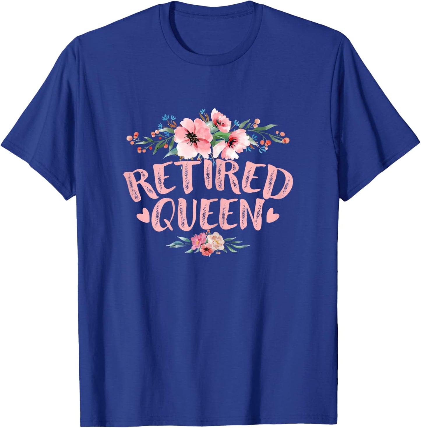 Funny Retired Queen Retirement T-Shirt - T-Shirt | Royal