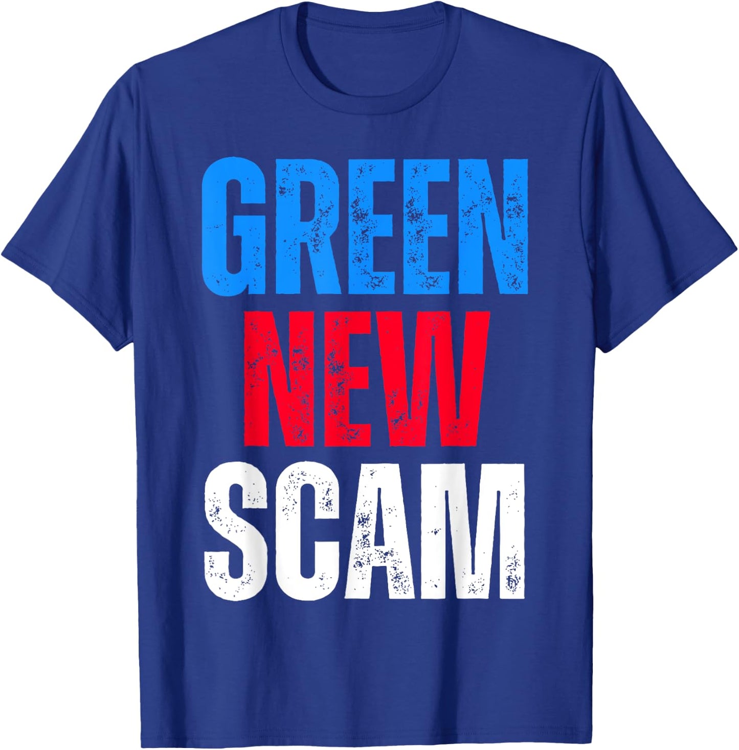 Green New Scam USA America Funny Meme T-Shirt - T-Shirt | Royal