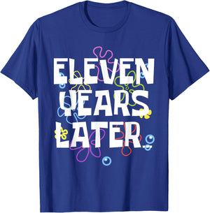 ELEVEN YEARS LATER 11 year Old Birthday Gifts for Girl Boys T-Shirt - T-Shirt | Royal