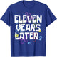 ELEVEN YEARS LATER 11 year Old Birthday Gifts for Girl Boys T-Shirt - T-Shirt | Royal