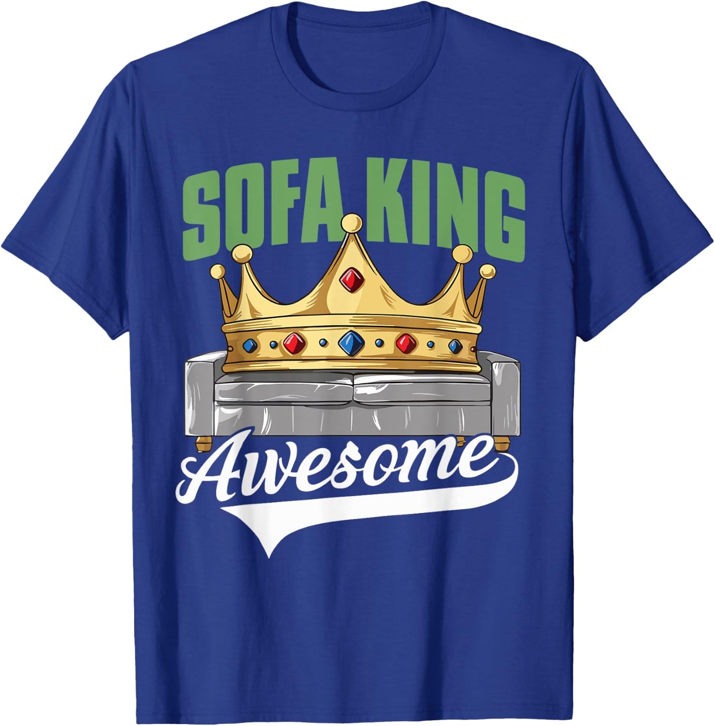 I'm Sofa King Awesome Funny Joke Meme Father's Day Humor Men T-Shirt - T-Shirt | Royal