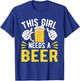 This Girl Needs A Beer Two Thumbs for 21st Birthday Party T-Shirt - T-Shirt | Royal
