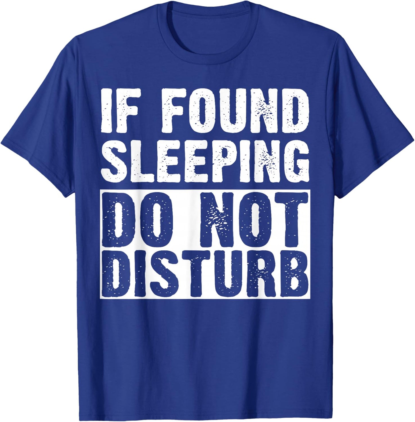 If Sleeping Do Not Disturb Shirt Pajama T-Shirt - T-Shirt | Royal