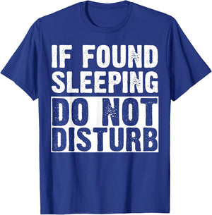 If Sleeping Do Not Disturb Shirt Pajama T-Shirt - T-Shirt | Royal