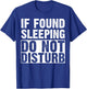 If Sleeping Do Not Disturb Shirt Pajama T-Shirt - T-Shirt | Royal