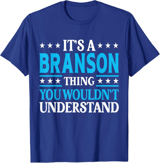 It's A Branson Thing Personal Name Funny Branson T-Shirt - T-Shirt | Royal