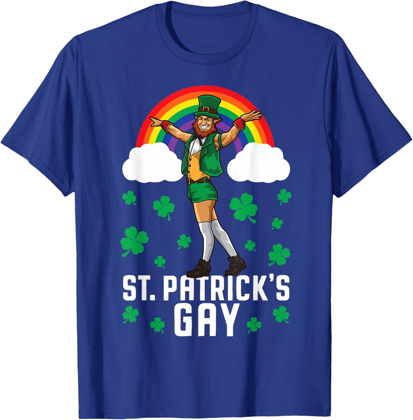 St. Patrick's Gay Leprechaun In Sexy Stockings and Shorts T-Shirt - T-Shirt | Royal
