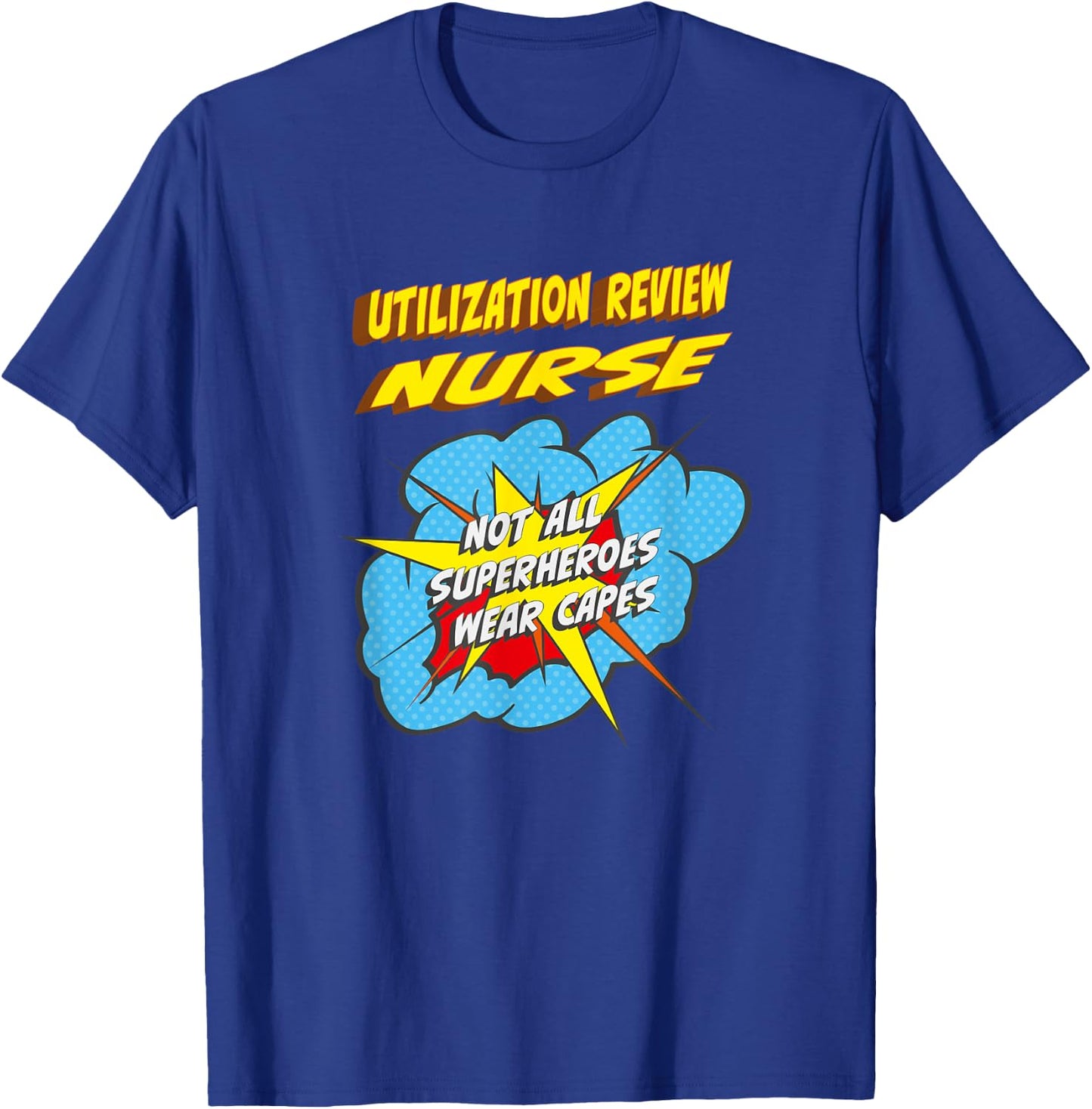 Utilization Review Nurse Funny Superhero Job T-Shirt - T-Shirt | Royal
