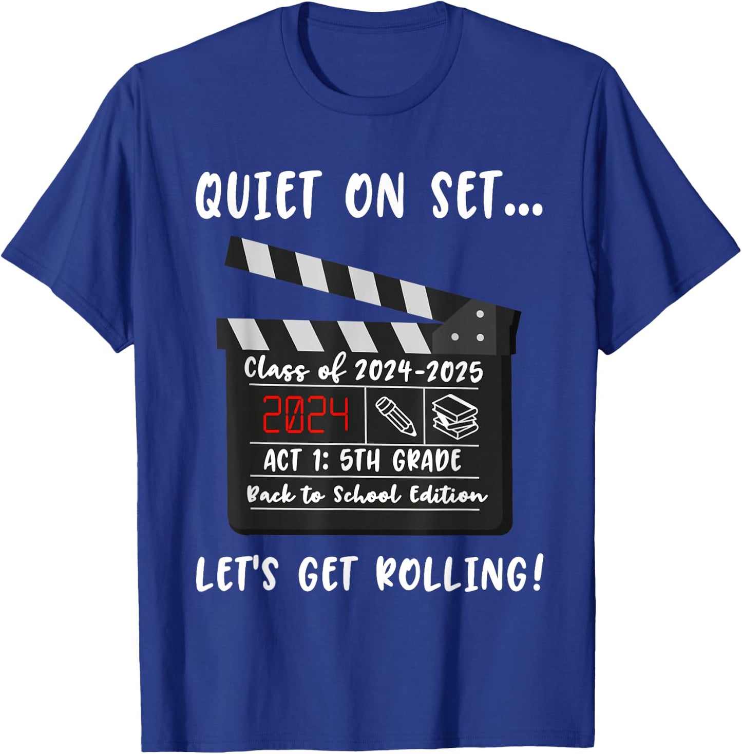 5th Grade Class of 2024 Back to School Film Clapper Funny T-Shirt - T-Shirt | Royal