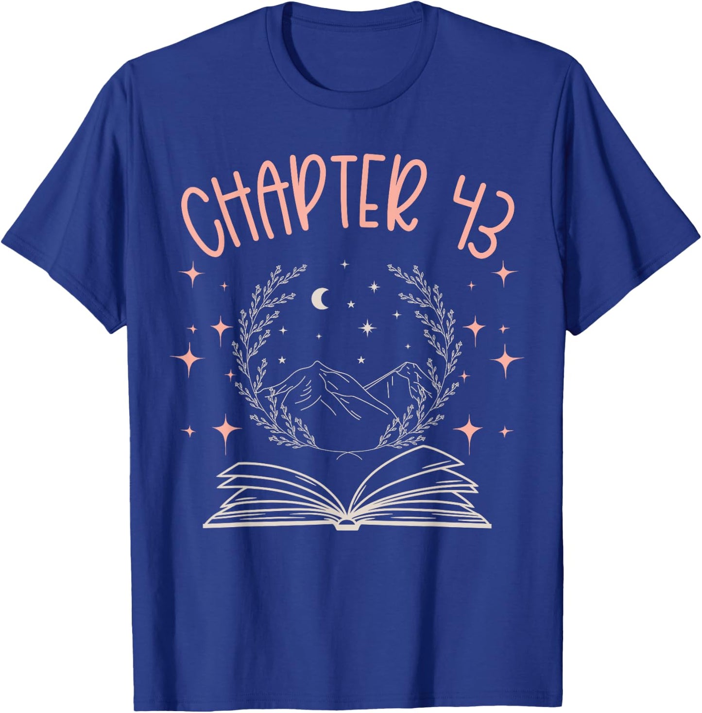 43rd Birthday Women Book Lovers Chapter 43 Its My Birthday T-Shirt - T-Shirt | Royal