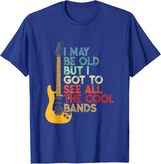 I May Be Old But I Got To See All The Cool Bands Costume T-Shirt - T-Shirt | Royal