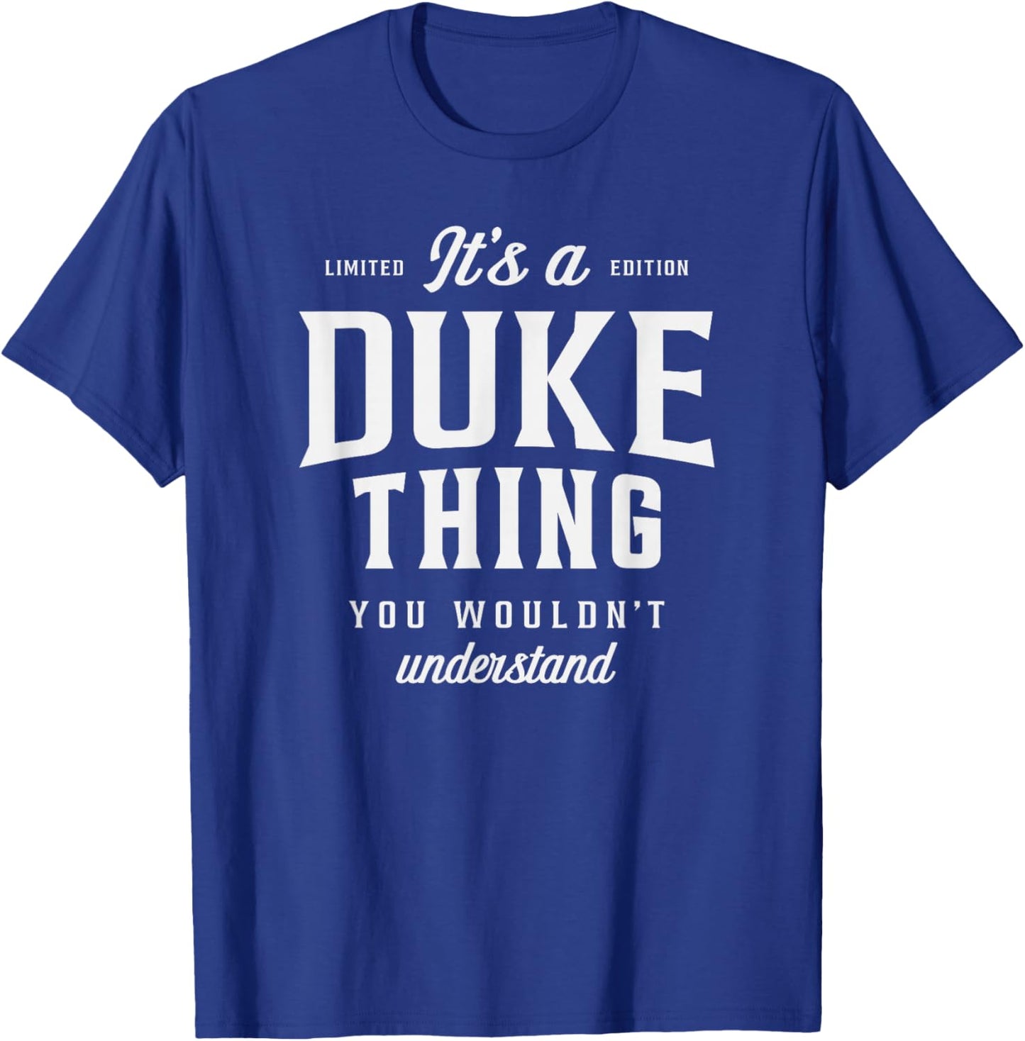 It's a Duke Thing Funny Name Duke T-Shirt - T-Shirt | Royal