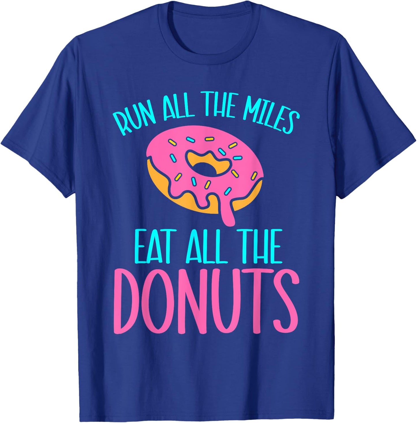 Kids Donut Run All The Miles Eat All The Donuts Doughnut T-Shirt - T-Shirt | Royal