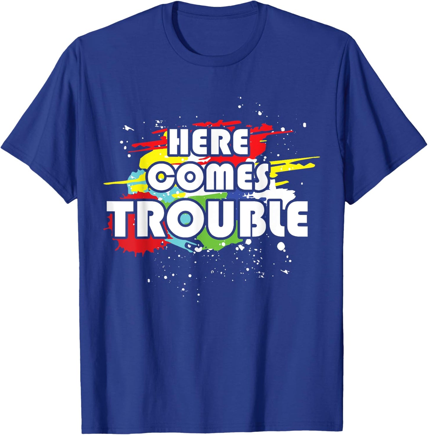 Double Sided Here Comes Trouble Funny Kids T-Shirt - T-Shirt | Royal