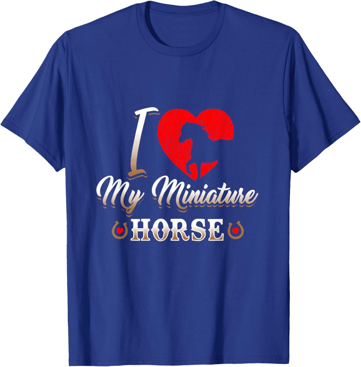 I Love My Miniature Horse T-Shirt - T-Shirt | Royal