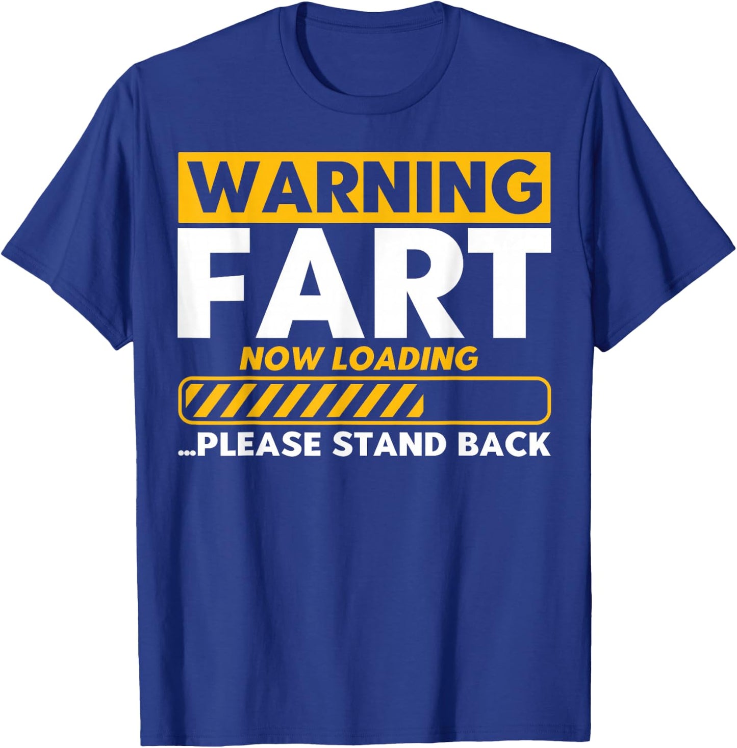 Fart Loading Warning Fart Now Loading Warning Fart Loading T-Shirt - T-Shirt | Royal