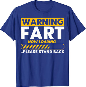 Fart Loading Warning Fart Now Loading Warning Fart Loading T-Shirt - T-Shirt | Royal