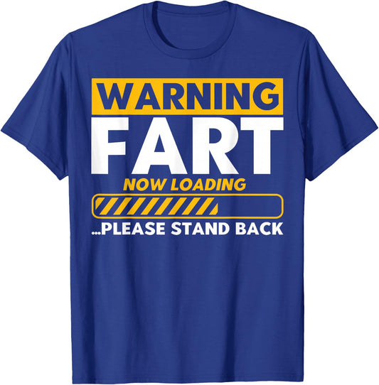Fart Loading Warning Fart Now Loading Warning Fart Loading T-Shirt - T-Shirt | Royal