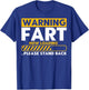 Fart Loading Warning Fart Now Loading Warning Fart Loading T-Shirt - T-Shirt | Royal