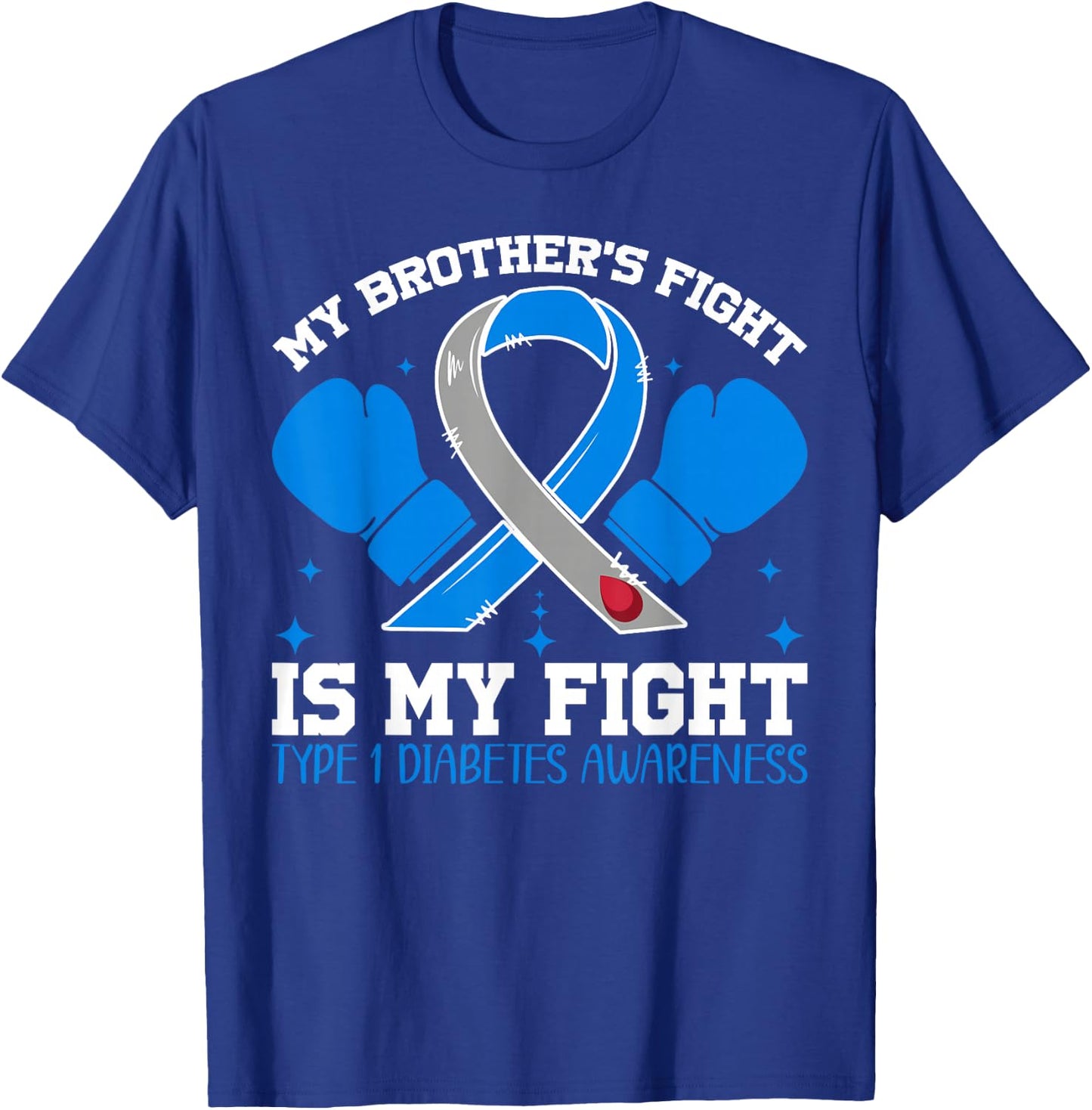 Type 1 Diabetes Awareness T1d Brother T1d Sister T-Shirt - T-Shirt | Royal