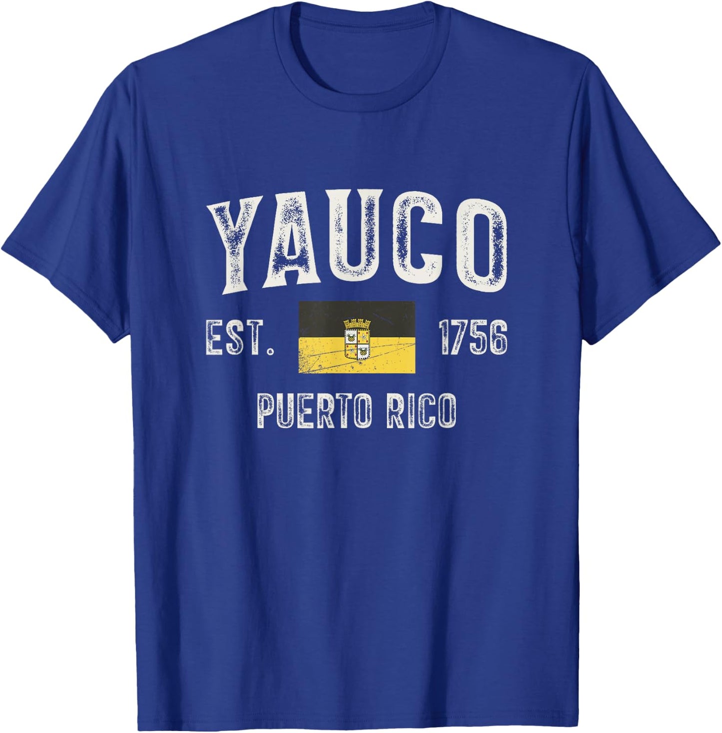 Yauco City in Puerto Rico Est 1756, Puerto Rico Flag T-Shirt - T-Shirt | Royal