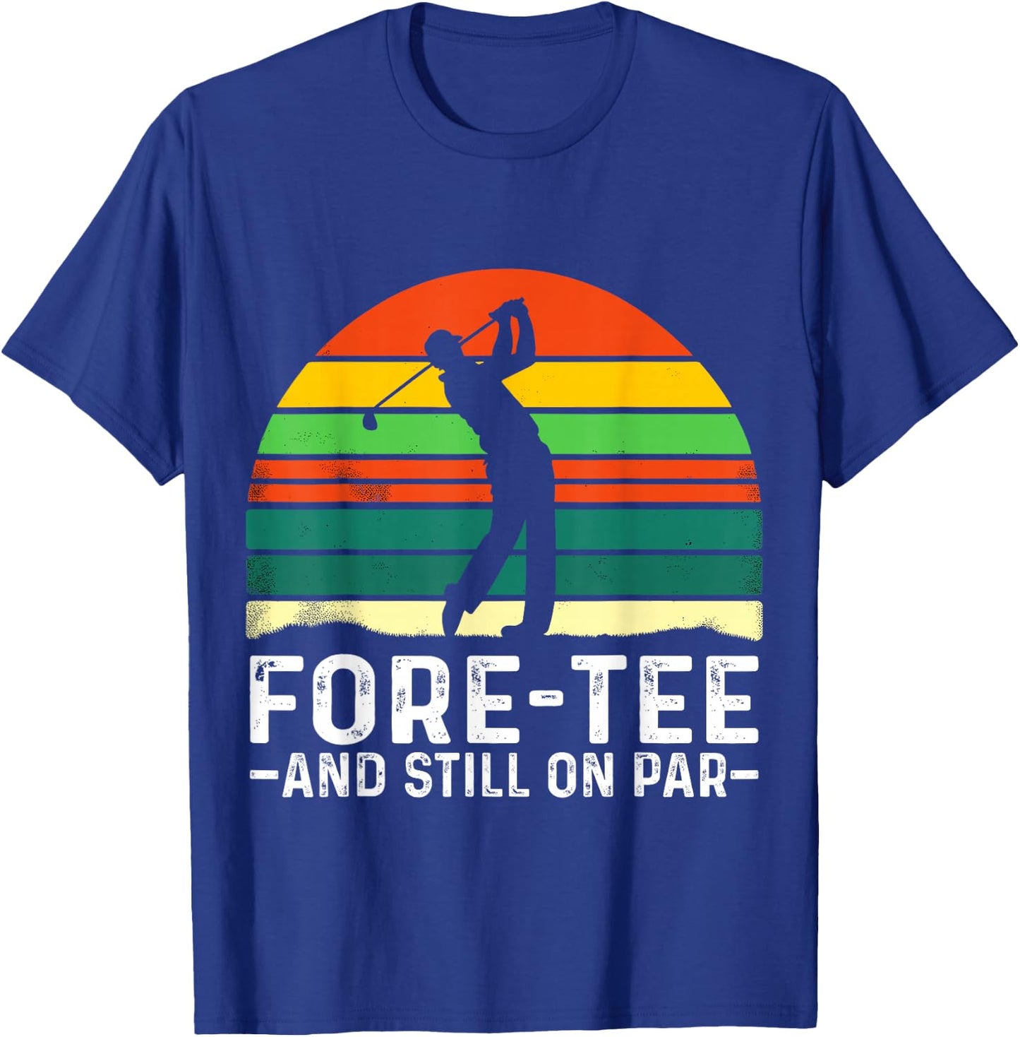 40th Birthday Fore- and still on Par Golf Player Birthday T-Shirt - T-Shirt | Royal