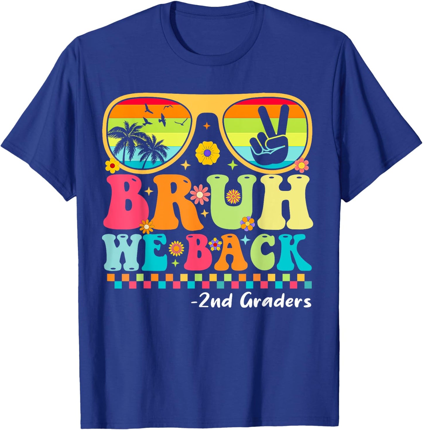 Bruh We Back 2nd Graders First Day Of School Back to School T-Shirt - T-Shirt | Royal