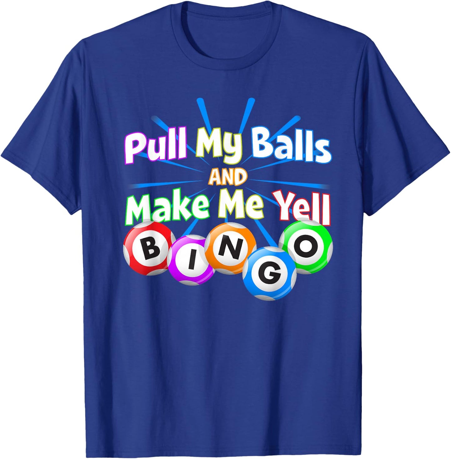 Funny Bingo King - Make Me Yell Bingo T-Shirt - T-Shirt | Royal